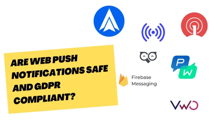 Are Web Push Notifications Safe and GDPR Compliant?